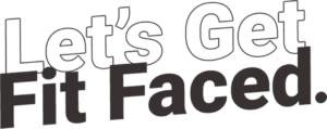 Let's Get Fit Faced 4 Week Workout Plan - Week 1